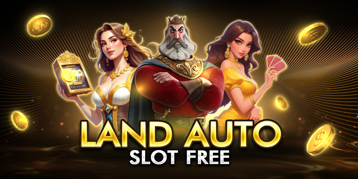 land auto slot free