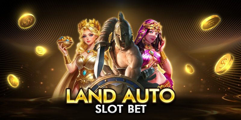 land auto slot bet