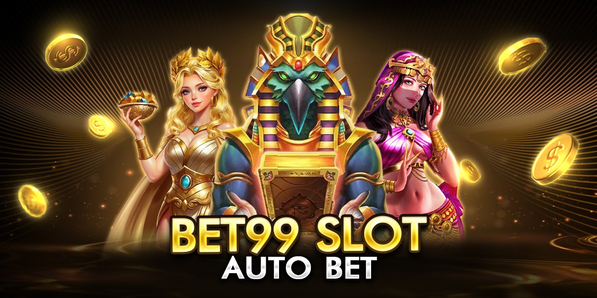 bet99 slot auto bet